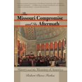 thumbnail image 1 of Pre-Owned The Missouri Compromise and Its Aftermath: Slavery & the Meaning of America (Paperback) 0807861839 9780807861837, 1 of 1
