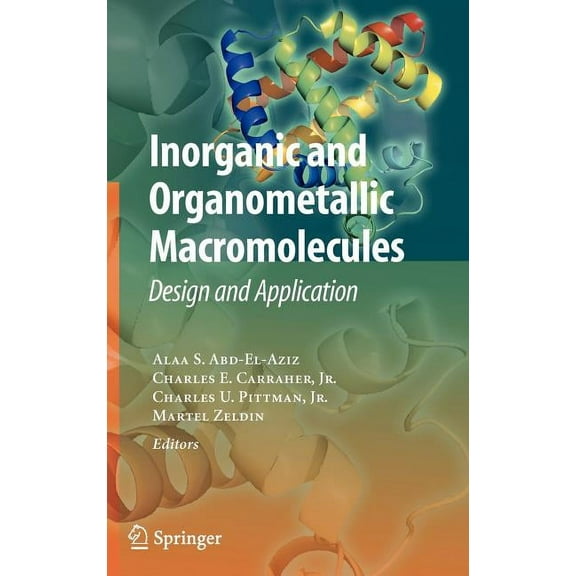 Inorganic and Organometallic Macromolecules: Design and Applications, (Hardcover)