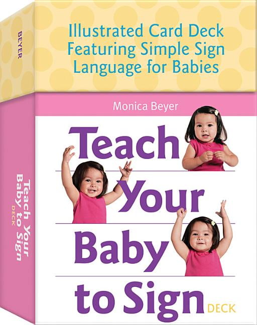 An Illustrated Guide to Simple Sign Language for Babies Teach Your Baby to Sign