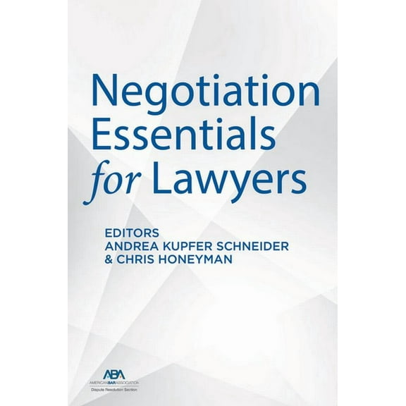 Negotiation Essentials for Lawyers, (Paperback)