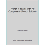 French 4 Years: with AP Component (French Edition) [Paperback - Used]