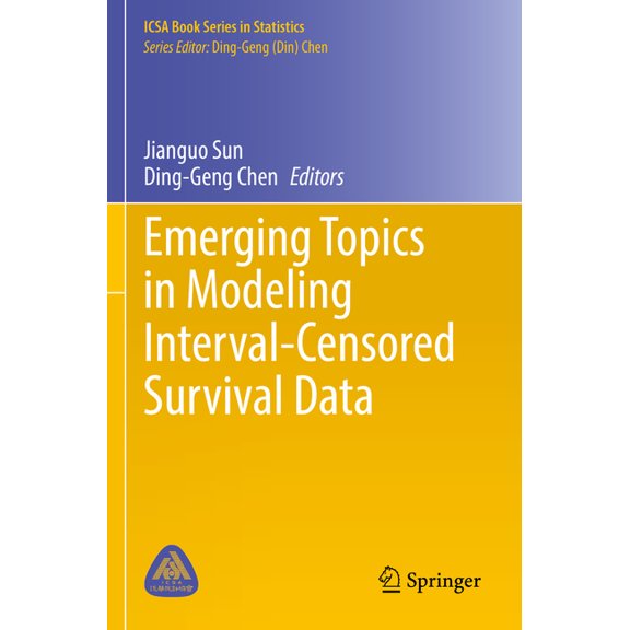 Icsa Book Statistics Emerging Topics in Modeling Interval-Censored Survival Data, (Paperback)