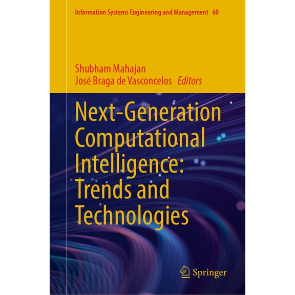 Information Systems Engineering and Mana Next-Generation Computational Intelligence: Trends and Technologies, Book 60, (Hardcover)