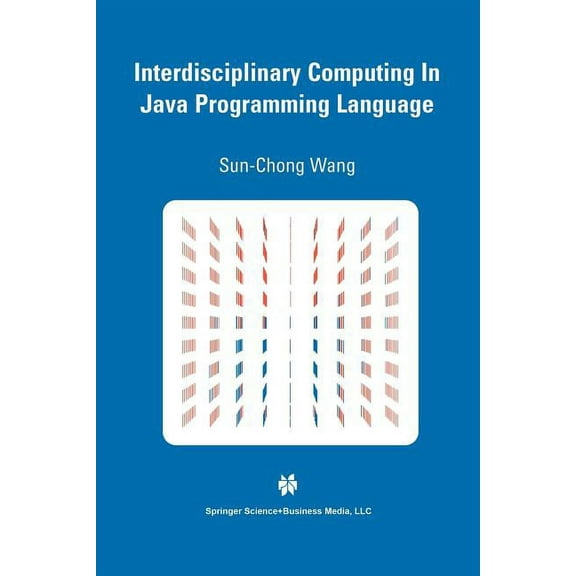 The Springer International Engineering a Interdisciplinary Computing in Java Programming, Book 743, (Paperback)