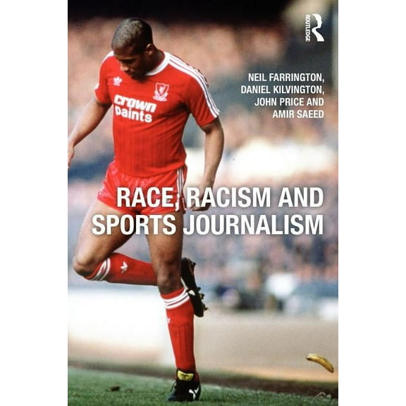 Race, Racism and Sports Journalism, (Paperback)