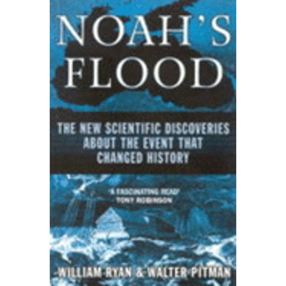 Pre-Owned Noah's Flood. the New Scientific Discoveries about the Event That Changed History (Paperback) 0684861372 9780684861371