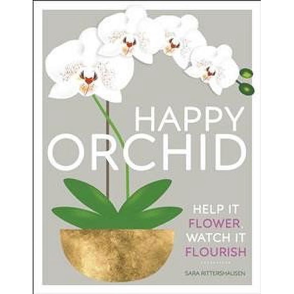 Happy Orchid : Help It Flower, Watch It Flourish