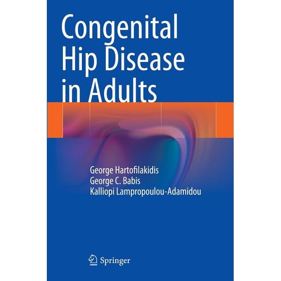 Congenital Hip Disease in Adults, (Hardcover)