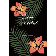 I Am Grateful 52 Week Journal: Gratitude Journal