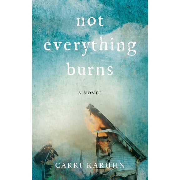 Not Everything Burns, (Paperback)