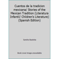 thumbnail image 1 of Pre-Owned Cuentos de la tradicion mexicana/ Stories of the Mexican Tradition (Literatura Infantil/ Children's Literature) (Spanish Edition) (Paperback) 9706439218 9789706439215, 1 of 1