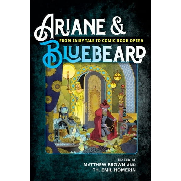 Ariane & Bluebeard: From Fairy Tale to Comic Book Opera, (Hardcover)