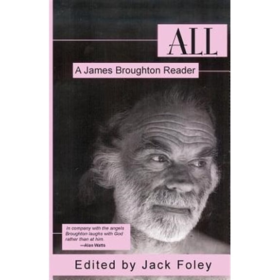 All: A James Broughton Reader -- James Broughton