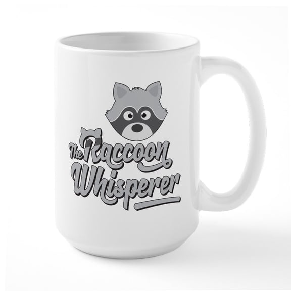 CafePress - The Raccoon Whisperer - 15 oz Ceramic Large White Novelty Mug