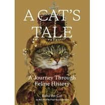 A Cat's Tale: A Journey Through Feline History, (Hardcover)