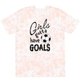 thumbnail image 3 of Inktastic Girls Gotta Have Goals Soccer T-Shirt, 3 of 5
