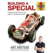 Building a Special with Ant Anstead Master Mechanic: Following the Build of Ant's Own Classic F1 Single-Seater Special (Hardcover)