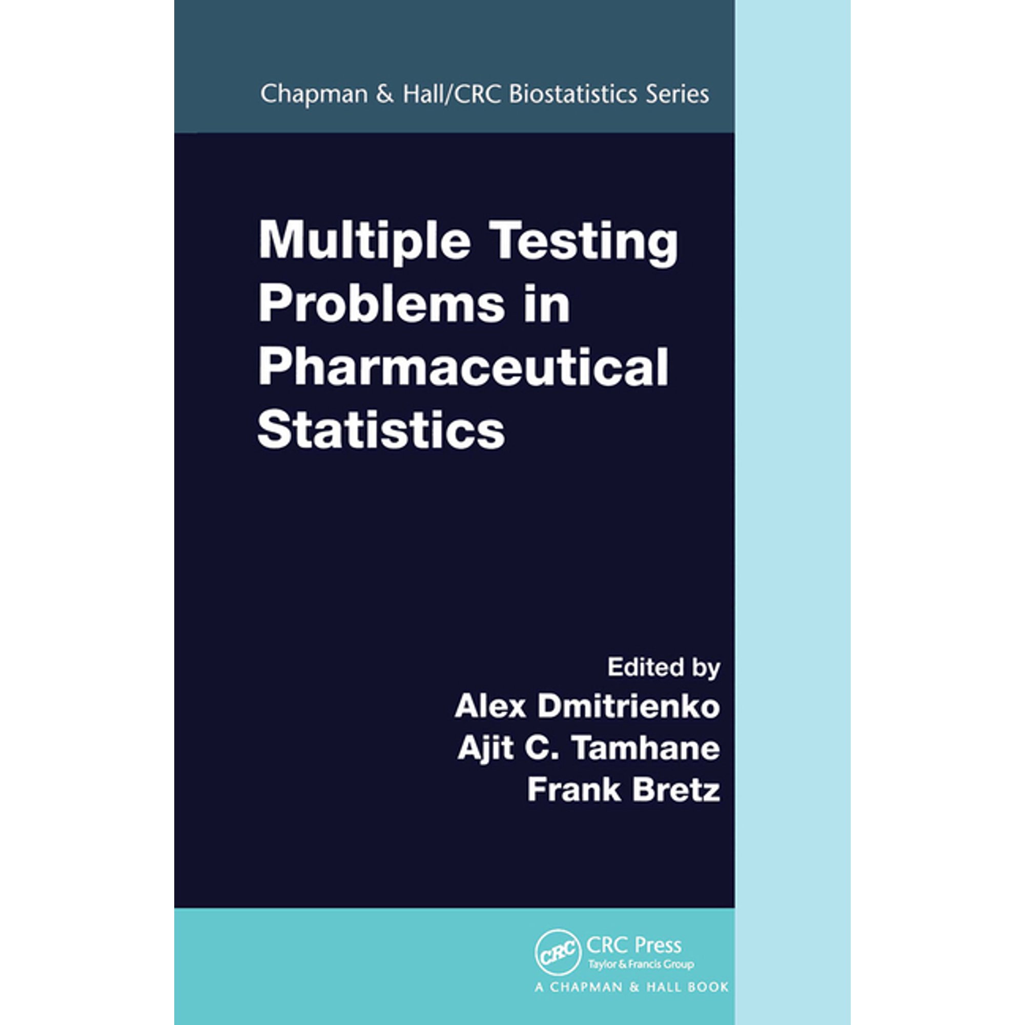 Chapman & Hall/CRC Biostatistics Multiple Testing Problems in Pharmaceutical Statistics, (Paperback)