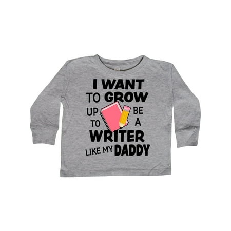 

Inktastic I Want To Grow Up To Be A Writer Like My Daddy Gift Toddler Boy or Toddler Girl Long Sleeve T-Shirt
