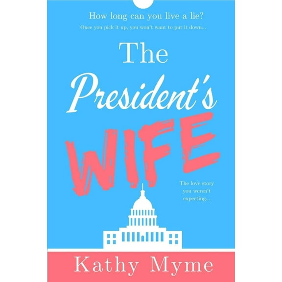 The President's Wife, (Paperback)