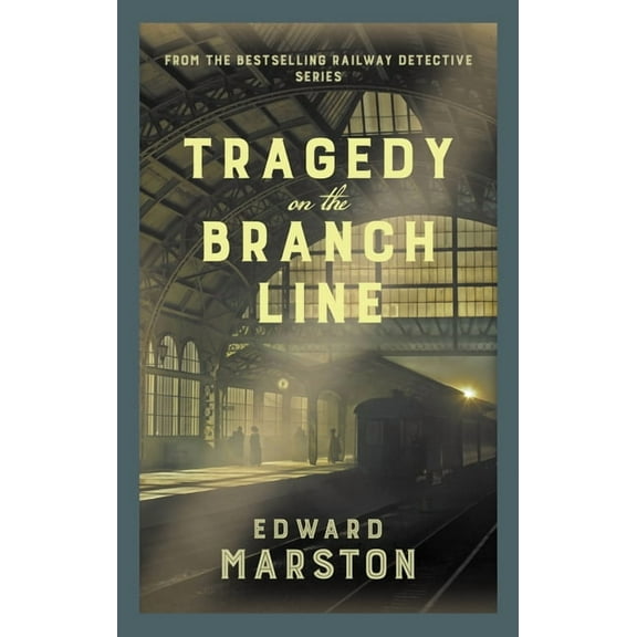 Railway Detective Tragedy on the Branch Line: The Bestselling Victorian Mystery Series, Book 19, (Paperback)