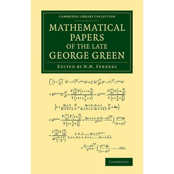 Mathematical Papers of the Late George Green Paperback