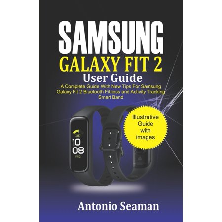 Samsung Galaxy Fit 2 User Guide: A Complete Manual with New Tips for
