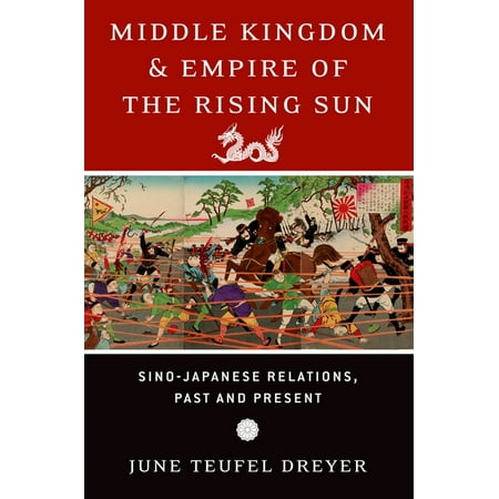 UPC: 9780190692209 | Middle Kingdom and Empire of the Rising Sun: Sino-Japanese Relations Past and Present (Paperback)