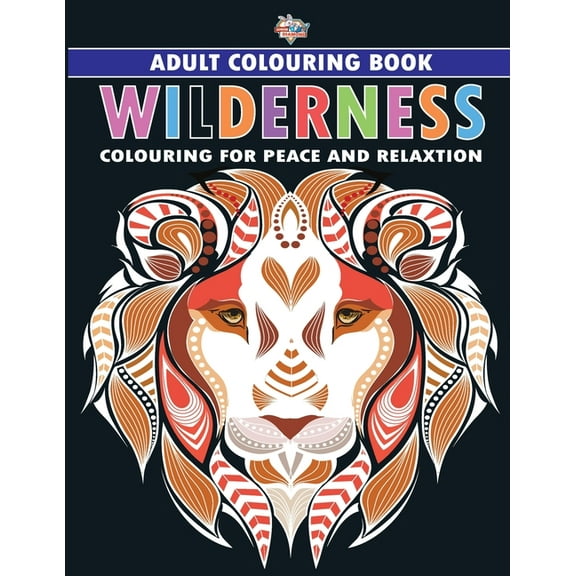 Wilderness: Colouring Book for Adults (Colouring for Peace and Relaxation) (Paperback)