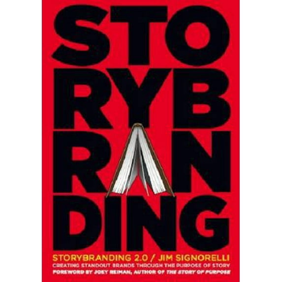 Pre-Owned Storybranding(tm) 2.0 (Second Edition): Creating Stand-Out Brands Through the Purpose of Story (Hardcover) 1626340315 9781626340312