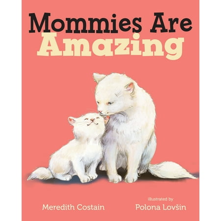 Mommies Are Amazing (Board Book)