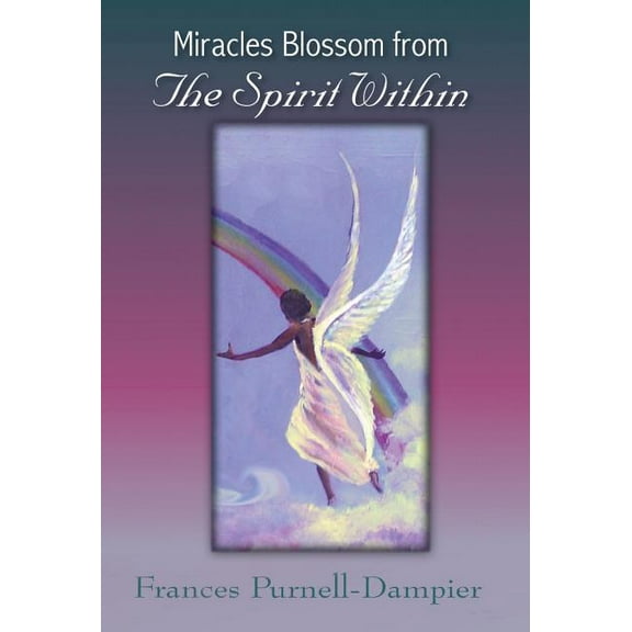 Miracles Blossom from the Spirit Within (Hardcover)