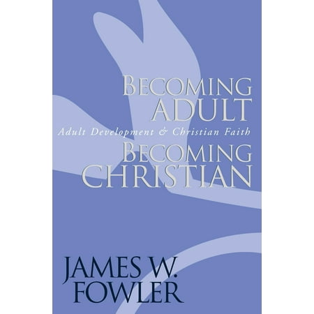 Jossey Bass Title: Becoming Adult, Becoming Christian: Adult Development and Christian Faith (Paperback)