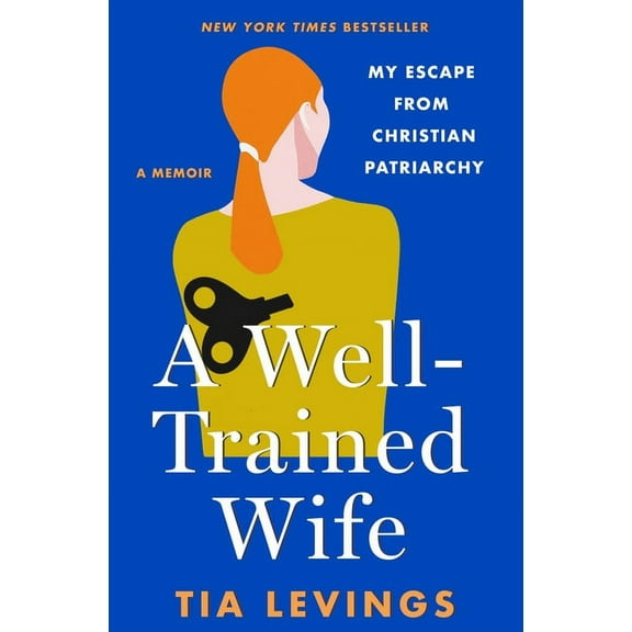 A Well-Trained Wife: My Escape from Christian Patriarchy, (Hardcover)