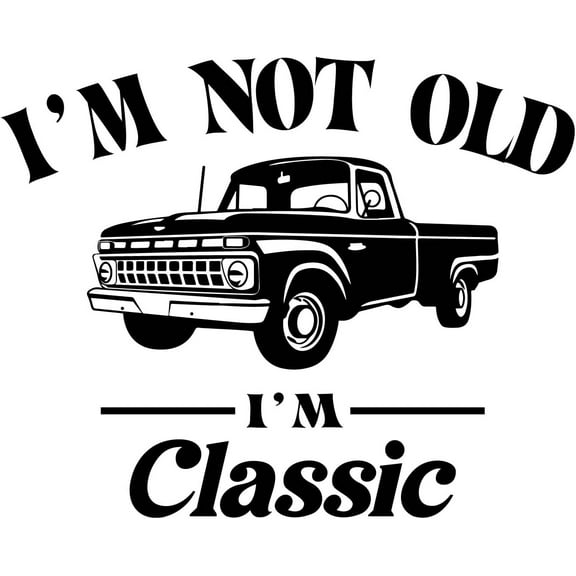 I'm Not Old I'm Classic Wall Decals Black Car Vehicle Wall Sticker Vintage Funny Sticker