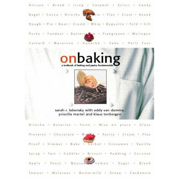 Pre-Owned On Baking: A Textbook of Baking and Pastry Fundamentals Paperback