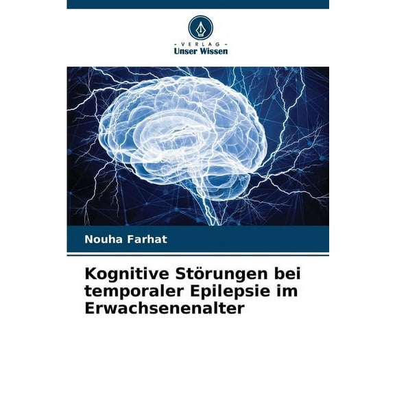 Kognitive StÃ¶rungen bei temporaler Epilepsie im Erwachsenenalter, (Paperback)