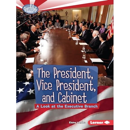 Pre-Owned The President, Vice President, and Cabinet : A Look at the Executive Branch (Paperback) 9780761385639