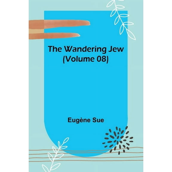 The Wandering Jew (Volume 08), (Paperback)