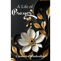 A Life of Prayer, (Paperback)