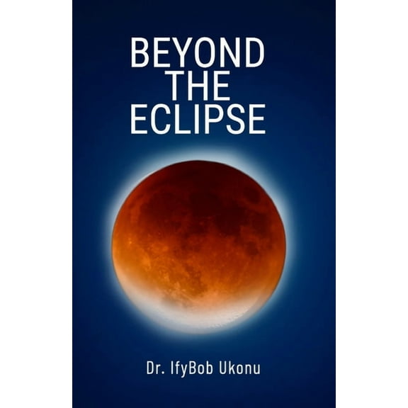 Beyond the Eclispse: Wisdom-4-Excellence Book 5, (Paperback)
