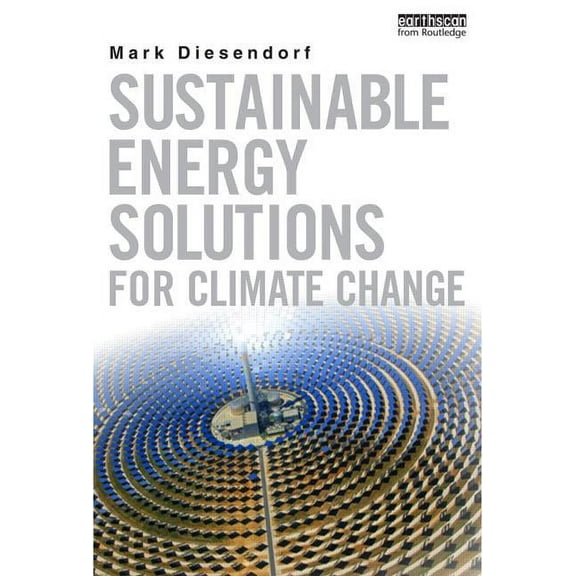 Sustainable Energy Solutions for Climate Change, (Paperback)