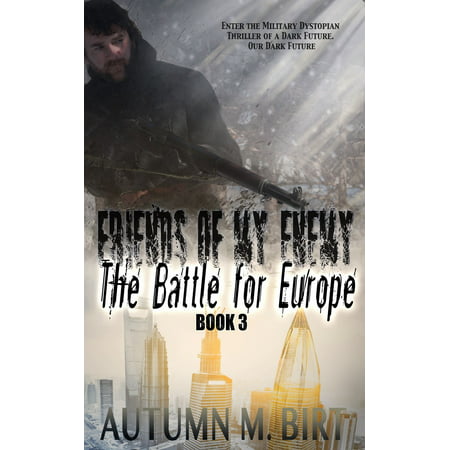 The Battle for Europe: Military Dystopian Thriller -