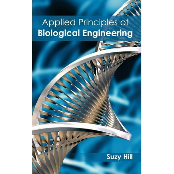 Applied Principles of Biological Engineering, (Hardcover)