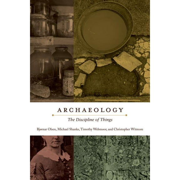 Archaeology : The Discipline of Things (Edition 1) (Hardcover)