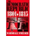 thumbnail image 1 of Pre-Owned The Democratic Republic: 1801-1815 (Paperback) 0881336688 9780881336689, 1 of 1
