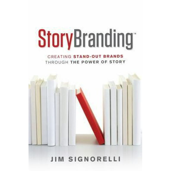 Pre-Owned StoryBranding: Creating Standout Brands Through the Power of Story (Hardcover) 1608321452 9781608321452