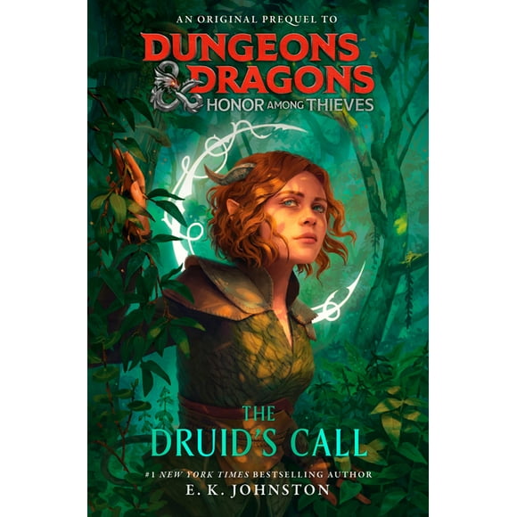 Dungeons & Dragons: Honor Among Thieves: The Druid's Call -- E. K. Johnston