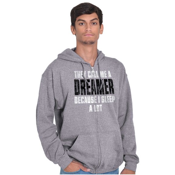 They Call Me A Dreamer Sleep A Lot Zip Up Hoodie Men's Women's Brisco Brands X