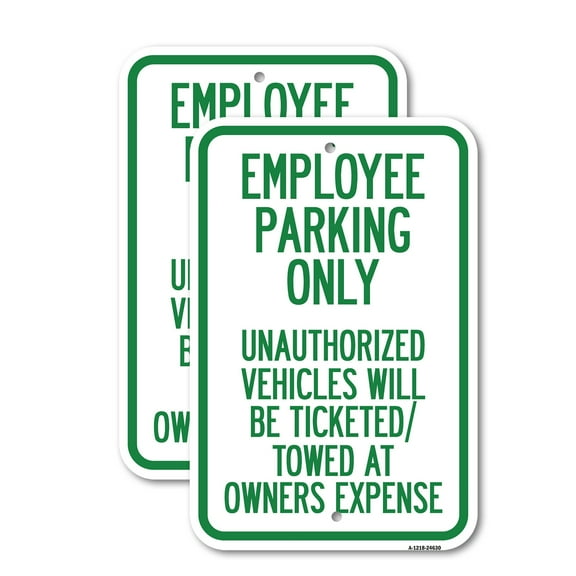 (2 Pack) Employee Parking Only Unauthorized Vehicles Will Be Ticketed Towed at Owners Expense | 18" X 24" Heavy-Gauge Aluminum Sign | Rust Free Aluminum, Weather Resistant, Waterproof,